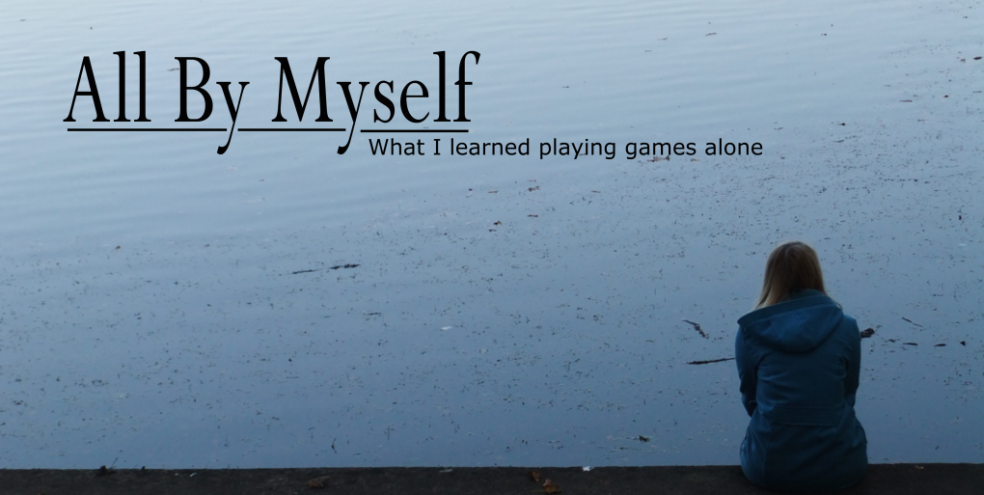 All By Myself – What I Learned Playing Games Alone – InnRoads Ministries